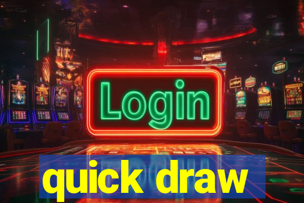 quick draw